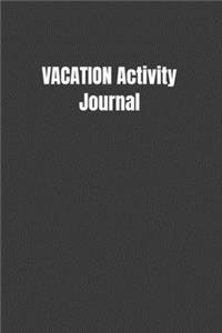 VACATION Activity Journal