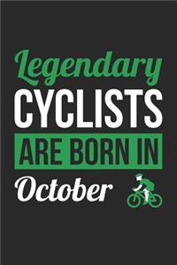 Cycling Notebook - Legendary Cyclists Are Born In October Journal - Birthday Gift for Cyclist Diary