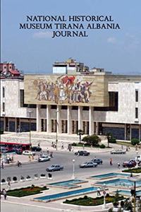 National Historical Museum Tirana Albania Journal
