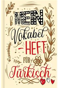 Türkisches Vokabelbuch - Mein Vokabelheft für Türkisch (Lernhilfe): Leeres Heft für türkische Vokabeln zum Türkisch lernen, für Sprachkurs, Unterricht und als Geschenk für Sprachschüler