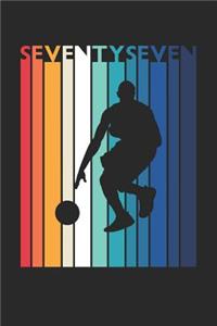 Basketball Notebook for 77 Year Old Women and Men - Vintage Basketball Journal - 77th Birthday Gift for Basketball Player Diary