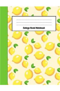 College Ruled Notebook: Cute Lemon Journal / Notepad, Gifts For Lemon Lovers, Perfect For School