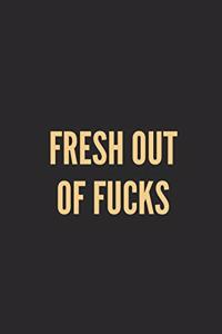 Fresh Out of Fucks