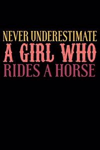 Never Underestimate A Girl Who Rides A Horse