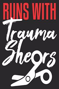 Runs With Trauma Shears