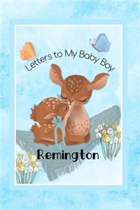 Remington Letters to My Baby Boy