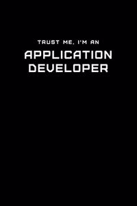 Trust Me, I'm an Application Developer