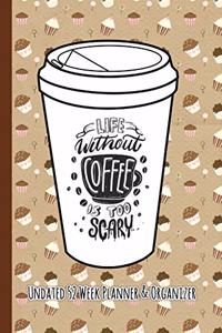 Life Without Coffee Is Too Scary