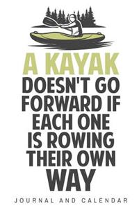 A Kayak Doesn't Go Forward If Each One Is Rowing Their Own Way