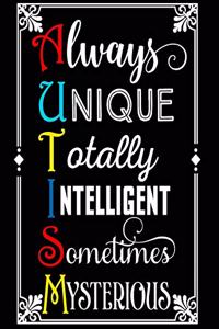 Always Unique Totally Intelligent Sometimes Mysterious