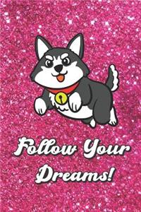 Follow Your Dreams