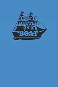 Life Is Better on a Boat