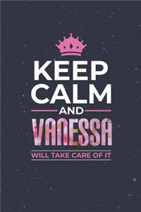 Keep Calm and Vanessa Will Take Care of It