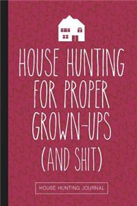 House Hunting For Proper Grown-Ups And Shit