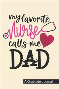 My Favorite Nurse Calls Me Dad - A Gratitude Journal