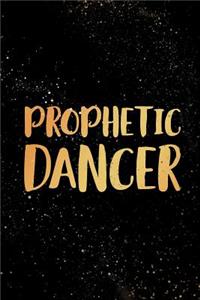Prophetic Dancer