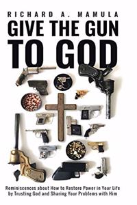 Give the Gun to God