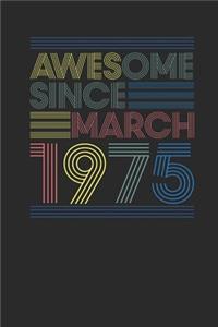 Awesome Since March 1975
