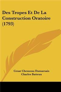 Des Tropes Et De La Construction Oratoire (1793)