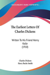 The Earliest Letters Of Charles Dickens