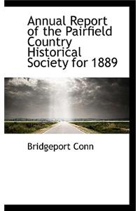 Annual Report of the Pairfield Country Historical Society for 1889