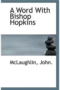 A Word with Bishop Hopkins