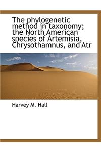 The Phylogenetic Method in Taxonomy; The North American Species of Artemisia, Chrysothamnus, and Atr