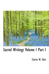 Sacred Writings Volume I Part I