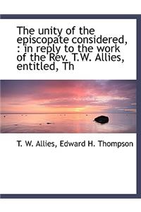 The Unity of the Episcopate Considered,