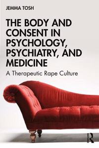 Body and Consent in Psychology, Psychiatry, and Medicine