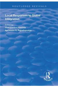 Local Responses to Global Integration