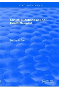 Clinical Nutrition for the Health Scientist