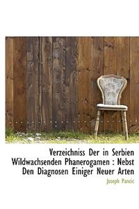 Verzeichniss Der in Serbien Wildwachsenden Phanerogamen