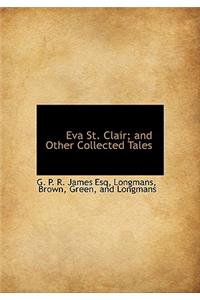 Eva St. Clair; And Other Collected Tales