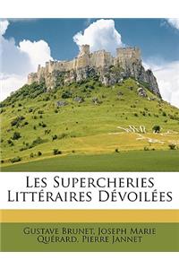 Les Supercheries Litteraires Devoilees