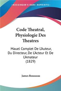 Code Theatral, Physiologie Des Theatres