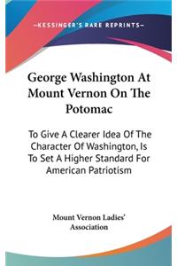 George Washington at Mount Vernon on the Potomac