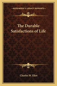 The Durable Satisfactions of Life