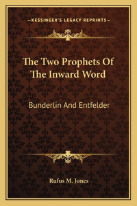 The Two Prophets of the Inward Word