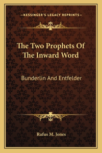 The Two Prophets Of The Inward Word