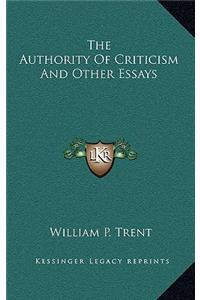 The Authority of Criticism and Other Essays