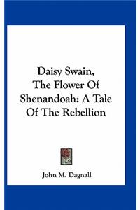 Daisy Swain, the Flower of Shenandoah