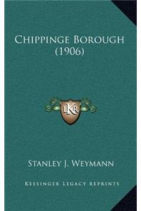 Chippinge Borough (1906)