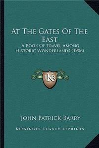 At the Gates of the East