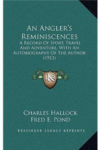 An Angler's Reminiscences