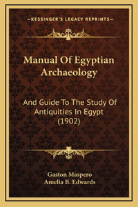 Manual Of Egyptian Archaeology
