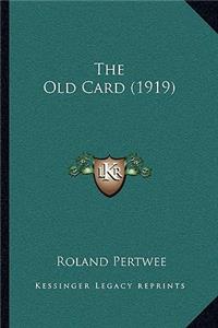 The Old Card (1919)