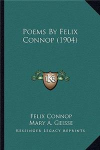 Poems By Felix Connop (1904)