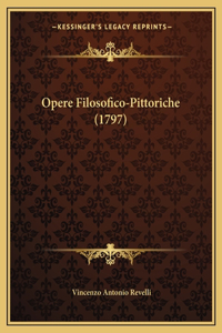 Opere Filosofico-Pittoriche (1797)