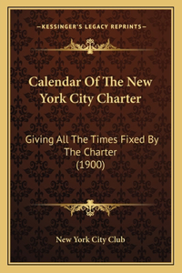 Calendar Of The New York City Charter